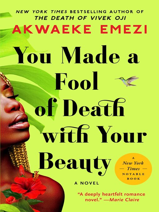 Title details for You Made a Fool of Death with Your Beauty: a Novel by Akwaeke Emezi - Available